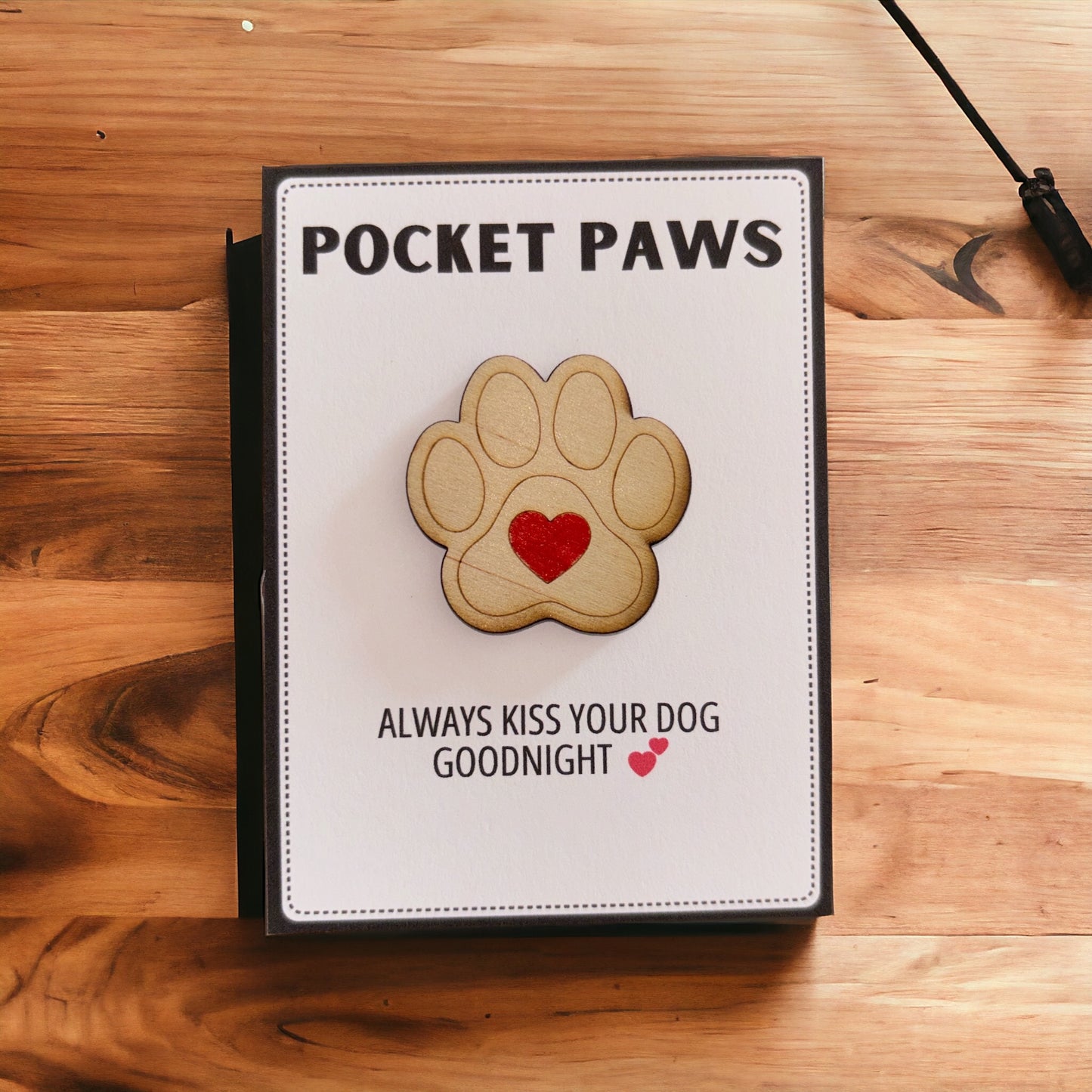 Pocket Paws - Always kiss your dog goodnight