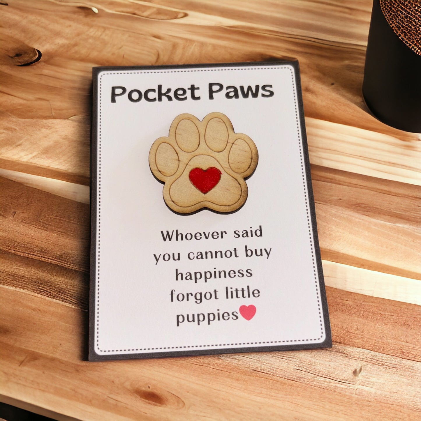 Pocket Paws - Whoever said you cannot buy happiness....